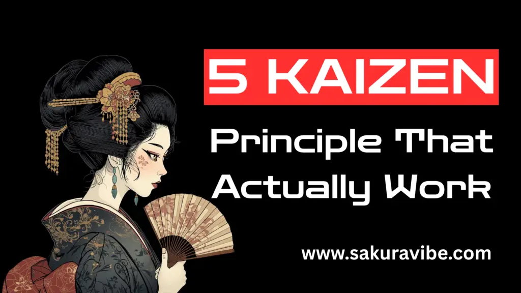 5 Kaizen Principles That Actually Work